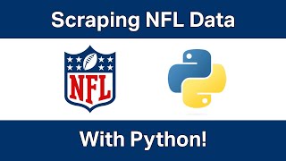 Scraping NFL Data - With Python! UPDATE (7/26/2025): SEE DESCRIPTION BELOW