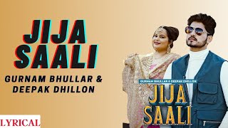 Jija Saali(official song) - Gurnam Bhullar - Deepak Dhillon - New Punjabi song 2021