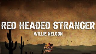 Willie Nelson - Red Headed Stranger (Lyrics)