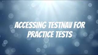 Accessing TestNav for Practice Test Items