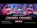 Champa Chameli Remix DJ PRAM Manglesh Dangwal Garhwali Remix Song