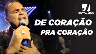 Jacymário - De Coração Pra Coração