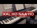 Kal Ho Naa Ho | Heartbeat | Piano Cover