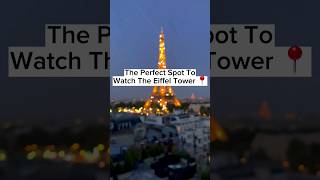 The Perfect Spot To Watch The Eiffel Tower, Paris #paris #viral #extreme #shorts