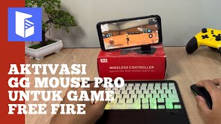 Cara Aktivasi GG Mouse Pro Menggunakan Keyboard Main Free Fire Penjelasan Mudah Dipahami