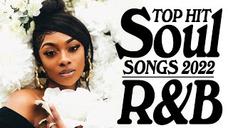 SOUL MUSIC ► Soul R&B Music Greatest Hits - Modern Soul Playlist 2022