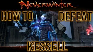 Neverwinter | How to Beat Kessell's Retreat