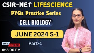 Cell Biology PYQs Practice | June 2024 S-1 | Part-1| NET LIFESCIENCE #apnasapnajrf