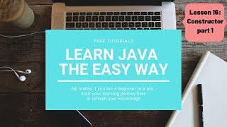 Learn JAVA the easy way - Programming Tutorial - Lesson 16 | Constructor part 1 | Getters & Setters