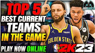 NBA 2K23 TOP 5 Best Teams In The Game | Play Now Online Ranked