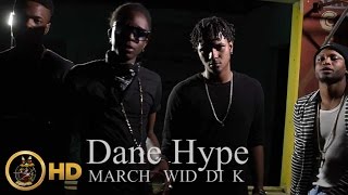 Dane Hype - March Wid Di K / Monster Remix (Explicit) [Official Music Video HD]