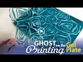 Making the MOST of the GHOST Print in Gel Printing–Tutorial Tidbits