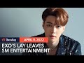 EXO’s Lay is leaving SM Entertainment