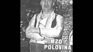 Himzo Polovina - Oj djevojko pod brdom