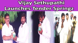 Actor Vijay Sethupathi Launched Sowkea Agro ‘Tender Springz || Pollachi Tender Coconut CineNXT