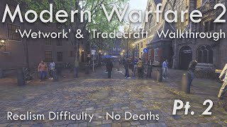 MODERN WARFARE 2 Realism Difficulty NO DEATHS Walkthrough Pt.2 - 'Wetwork' & 'Tradecraft'