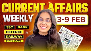 WEEKLY CURRENT AFFAIRS | 3 - 9 February 2025 BY Nikita Chaudhary Ma'am #examjourney #currentaffairs