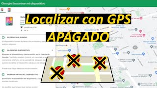 ¿Se puede LOCALIZAR un MOVIL con la ubicación desactivada?