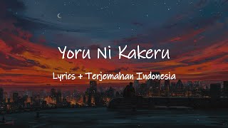 Yoru Ni Kakeru - Yoasobi Lyrics+Terjemahan Indonesia