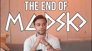 I Guess... This Is The End Of Madsko 😞