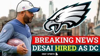 ALERT: Eagles HIRE Sean Desai As Defensive Coordinator | Breaking Philadelphia Eagles News