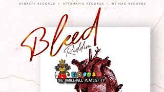 Bleed Riddim - Various Artists (Dynasty Records, Attomatic Records, DJ Mac) Extended Preview (2021)
