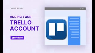 Adding Trello to PixieBrix