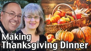 Making Thanksgiving Dinner And Chat With Us!