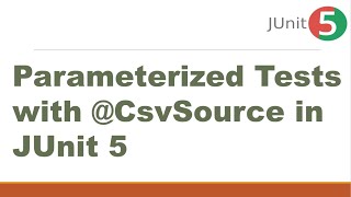 Parameterized Tests with @CsvSource in JUnit 5 || @CsvSource Annotation in JUnit