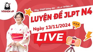 Vô Diệnss Live chữa đề N4 07/2021 p1 (13/11) | Luyện tập chữa đề N4 chuẩn JLPT