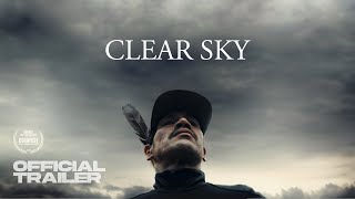 Clear Sky - OFFICIAL TRAILER