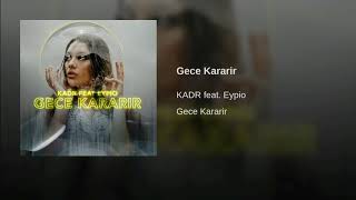 Kadr x eypio - gece kararir (official video)