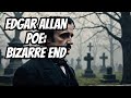 The Bizarre Mystery of Edgar Allan Poe's Death-Timeless Knowledge 4A