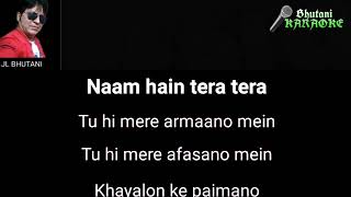 Naam Hai Tera Tera Himesh Reshammiya Karaoke with scrolling lyrics