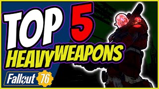 Fallout 76 : The Top 5 Heavy weapons ... this was a hard choice