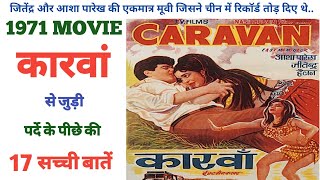 Caravan 1971 Jitendra ki movie ke unknownfact shooting location budget box office collecton trivia