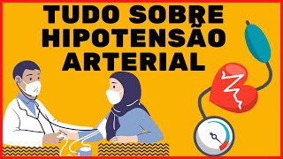 HIPOTENSÃO ARTERIAL | PRESSÃO BAIXA