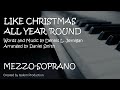 Like Christmas All Year 'Round (Mezzo-soprano) - Daniel Smith