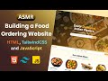 Building a Food Ordering Website in ASMR — HTML + Tailwind Magic