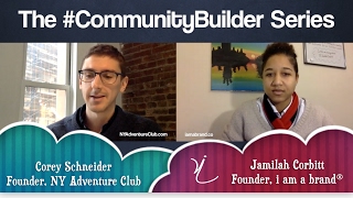 The #CommunityBuilder Series Ep. 1 -- Feat. Corey Schneider