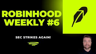 Robinhood Weekly #6 - Gensler Strikes Again!