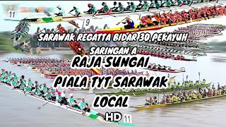 SARAWAK REGATTA 30(S-A) PEKAYUH RAJA SUNGAI-PIALA TYT SARAWAK ²⁰²⁴HD