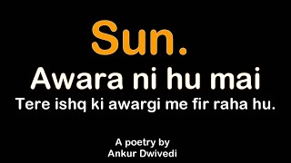 Awara ni hu mai || A poetry by Ankur Dwivedi || Hindi poetry