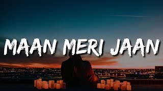 Maan Meri Jaan (Lyrics) - King I Lofi I Latenight Vibes
