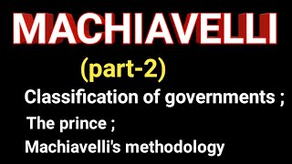 the prince by niccolo machiavelli/classification of governments/and methodology