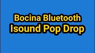 Bocina ISound Modelo POPDROP