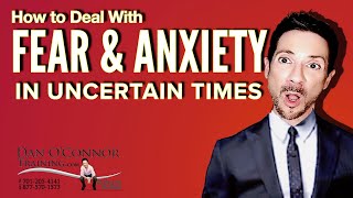 How to deal with fear and anxiety during uncertain times | Effective Communication Skills Training