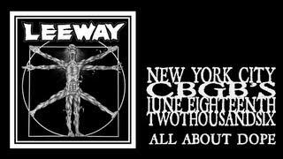 Leeway - All About Dope (CBGB's 2006)