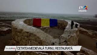 CETATEA MEDIEVALĂ TURNU, RESTAURATĂ