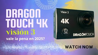 camara dragon touch vision 3